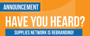 Announcement: Have you heard? Supplies Network is rebranding!